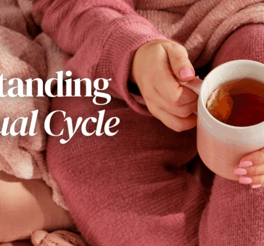 Image of woman holding mug of tea - title reads 'Understanding Menstrual Cycle Phases'